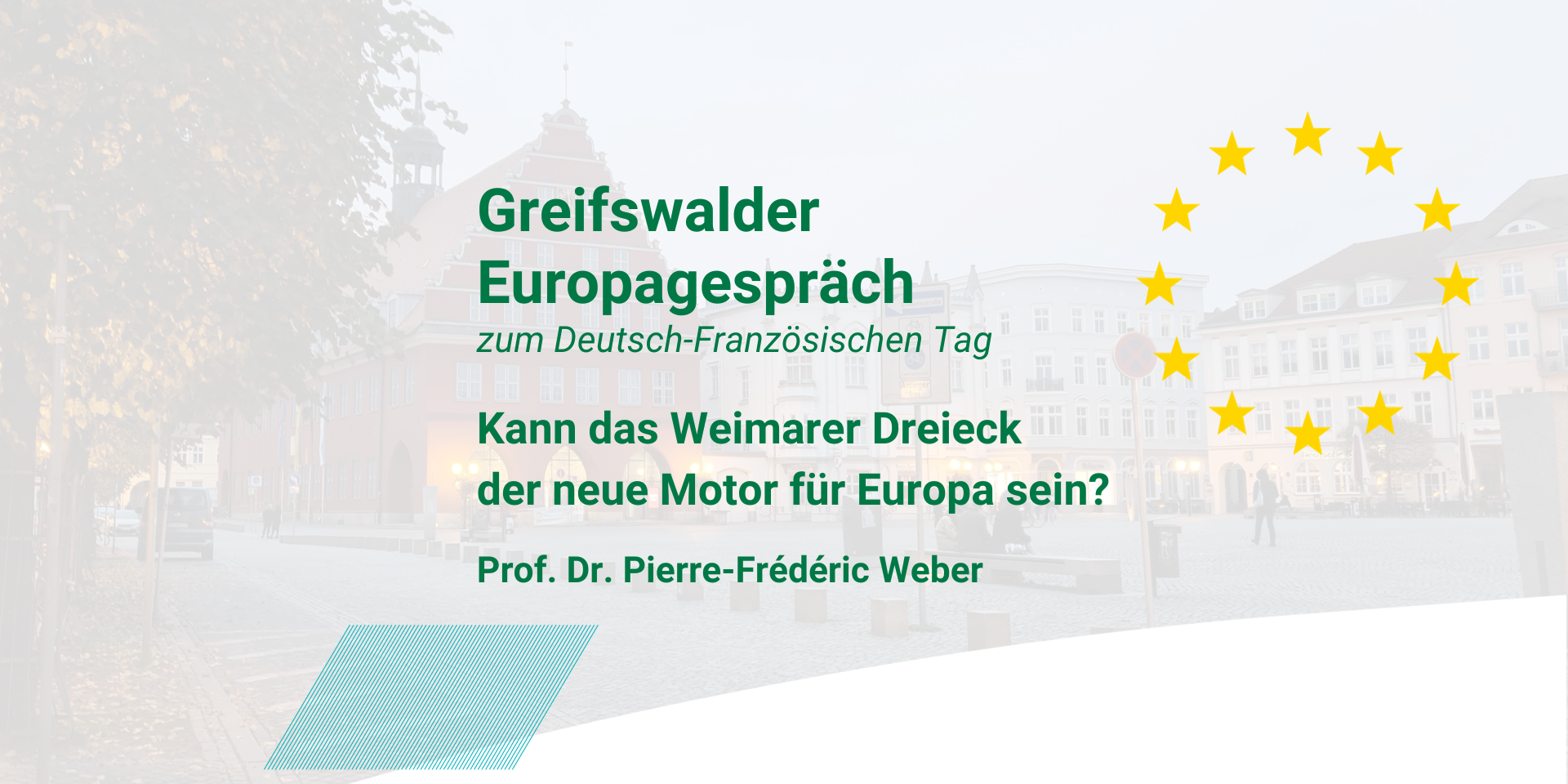 1. Greifswalder Europagespräch „Kann das Weimarer Dreieck der neue Motor für Europa sein?”
